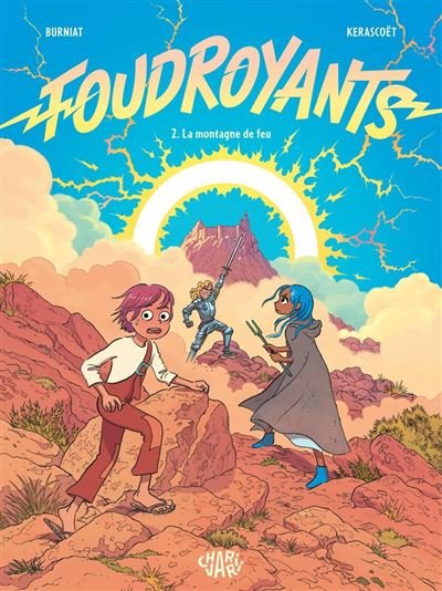 Foudroyants - Tome 2 - La Montagne de feu -  Mathieu Burniat - Charivari - ebook (ePub) - Bande dessinée jeunesse