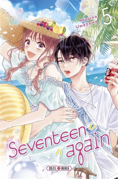 Seventeen Again T05 - Marina Umezawa - Soleil - ebook (ePub illustré) - Manga