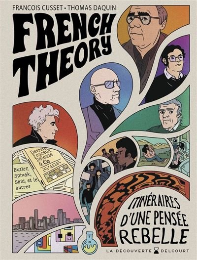 French Theory Itinéraires d'une pensée rebelle - François Cusset - Delcourt - ebook (ePub illustré) - Bande dessinée