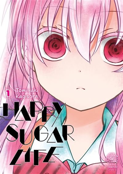 Happy Sugar Life - Tome 01 - Tomiyaki Kagisora - Noeve Grafx - broché - Manga