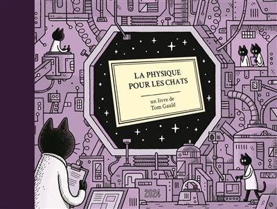La Physique pour les chats - Tom Gauld - 2042 - cartonné - Bande dessinée