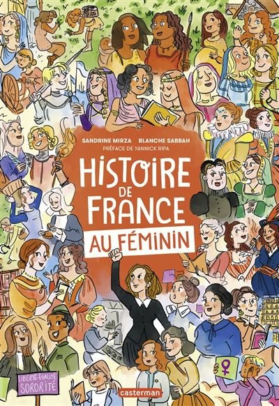 Histoire de France au féminin - édition augmentée - Sandrine Mirza - Casterman Jeunesse - ebook (ePub illustré) - Bande dessinée jeunesse