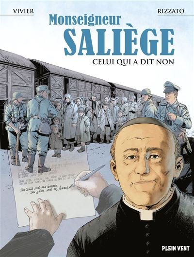 Monseigneur Saliège Celui qui a dit non - Jean-François Vivier - Plein Vent - ebook (ePub illustré) - Bande dessinée