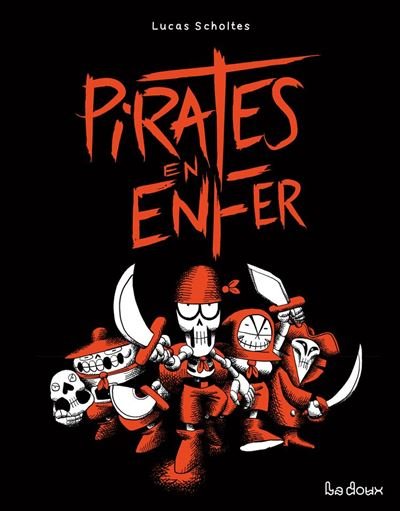 Pirates en Enfer - Lucas Scholtes - La Doux - ebook (ePub) - Bande dessinée jeunesse