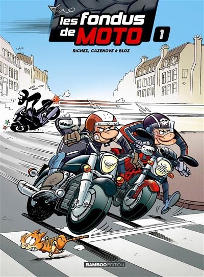 Les Fondus de moto - tome 01 - top humour - Hervé Richez - Bamboo Eds - cartonné - Bande dessinée
