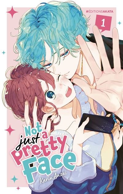 Not Just a Pretty Face - Tome 1 (VF) - Karin Anzai - Akata - ebook (ePub illustré) - Manga