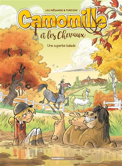 Camomille et les chevaux - tome 05 - top humour Une superbe balade - Hélène Lenoble - Bamboo Eds - cartonné - Bande dessinée