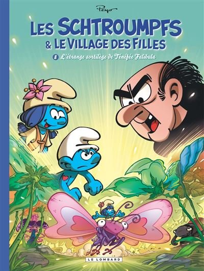 Les Schtroumpfs et le village des filles - Tome 8 - L'étrange sortilège de Ténéfée Falibula - Thierry Culliford - Le Lombard - ebook (ePub illustré) -