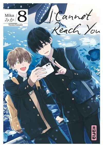 I Cannot Reach You - Tome 8 -  Mika - Kana - ebook (ePub illustré) - Manga