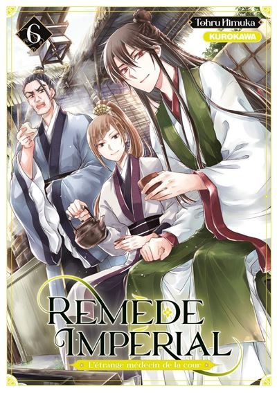Remède Impérial - L'étrange médecin de la cour - tome 6 - Tohru Himuka - Kurokawa - ebook (ePub illustré) - Manga