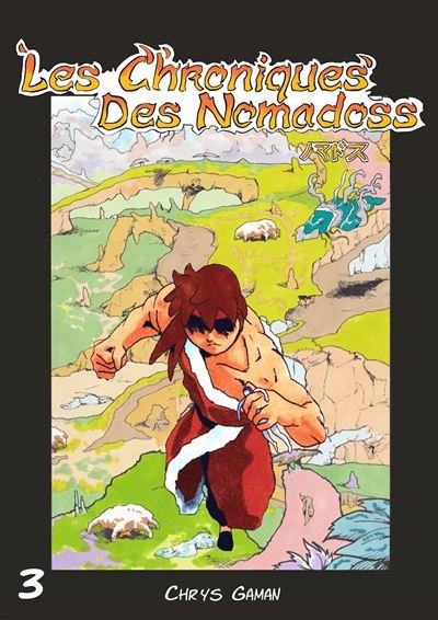 Les chroniques des Nomadoss Tome 3 - Chrys Gaman - Nanachi - broché - Bande dessinée jeunesse
