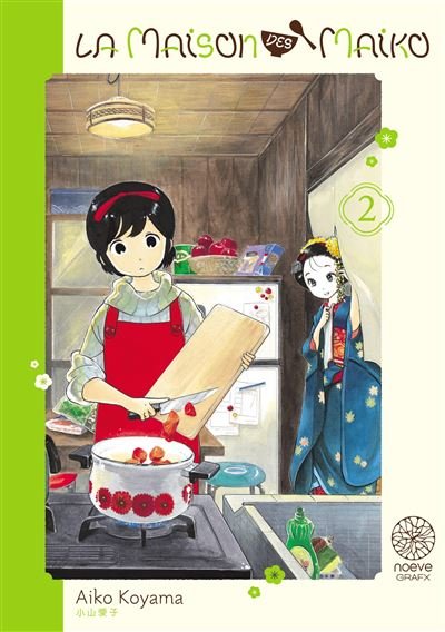 La maison des Maiko - Tome 02 - Abarabone Hekosuke - Noeve Grafx - broché - Manga