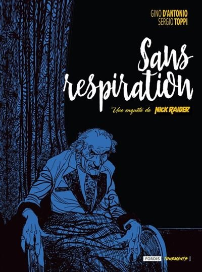 Sans respiration - Gino D'Antonio - Fordis Books And Pictures - cartonné - Bande dessinée