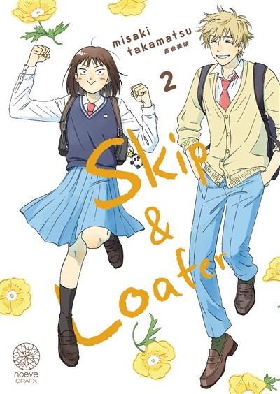Skip & Loafer - Tome 02 - Misaki Takamatsu - Noeve Grafx - broché - Manga