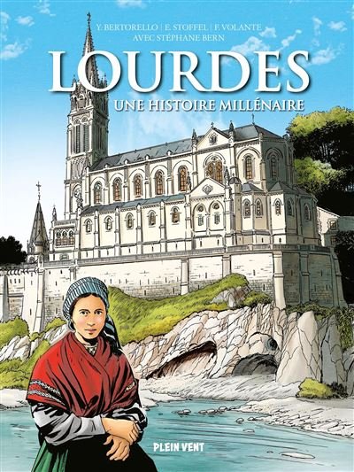 Lourdes, una storia millenaria - Yvon Bertorello - Plein Vent - broché - Bande dessinée
