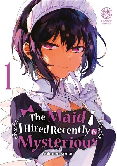 The maid i hired recently is mysterious - Tome 01 - Wakame Konbu - Noeve Grafx - broché - Manga