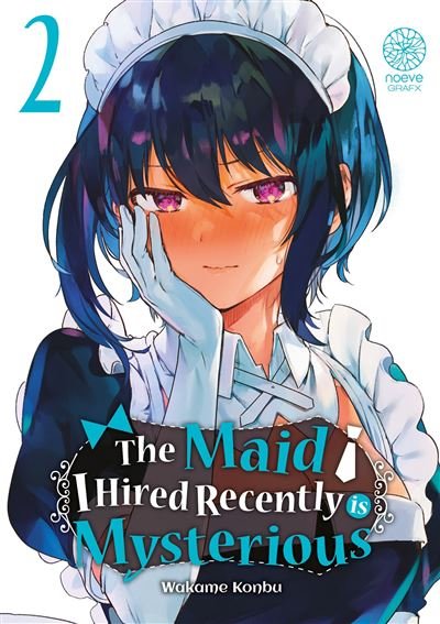 The maid i hired recently is mysterious - Tome 02 - Wakame Konbu - Noeve Grafx - broché - Manga