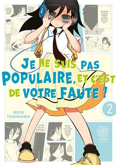 Watamote : Je ne suis pas populaire, et c'est de votre faute! - Tome 02 - Nico Tanigawa - Noeve Grafx - broché - Manga