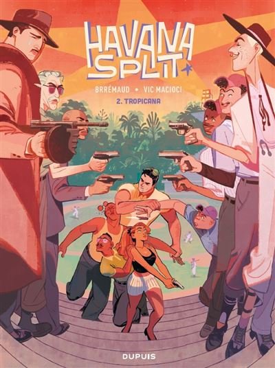 Havana Split - Tome 2 - Tropicana - Frédéric Brrémaud - Dupuis - cartonné - Bande dessinée