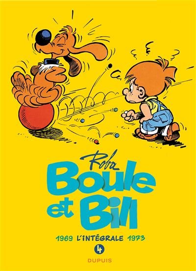 Boule et Bill - L'intégrale - Tome 4 - Jean Roba - Dupuis - cartonné - Bande dessinée jeunesse