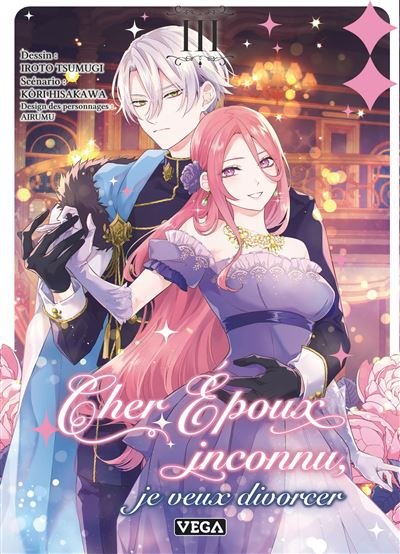 Cher époux inconnu, je veux divorcer - Tome 3 - Kori Hisakawa - Vega Dupuis - broché - Manga