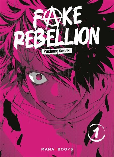 Fake Rebellion - Sasaki Yuchang - Mana Books - broché - Manga