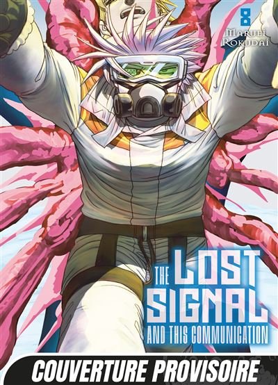 The Lost Signal & This Communication T08 - Maruei Rokudai - Mangetsu - broché - Manga