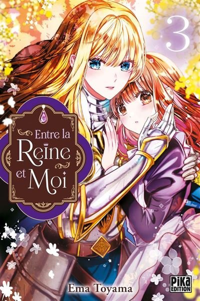 Entre la reine et moi T03 - Ema Toyama - Pika - ebook (ePub illustré) - Manga