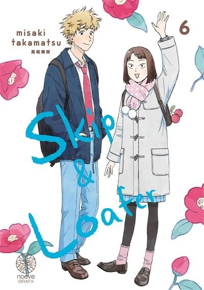 Skip & Loafer - Tome 06 - Misaki Takamatsu - Noeve Grafx - broché - Manga