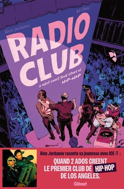 Radio Club A West Coast True Story of Hip Hop - Alex Jordanov - Glénat bd - ebook (ePub illustré) - Bande dessinée