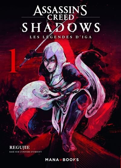 Assassin's Creed Shadows - Les légendes d'Iga (ePub) -  Regujie - Mana Books - ebook (ePub illustré) - Manga