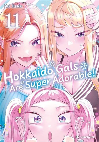 Hokkaido Gals Are Super Adorable ! - T11 - Kai Ikada - Crunchyroll - ebook (ePub illustré) - Manga