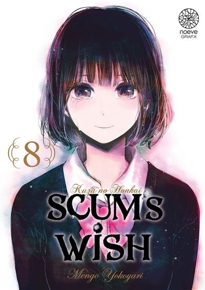 Scum's Wish - Tome 08 - Mengo Yokoyari - Noeve Grafx - broché - Manga