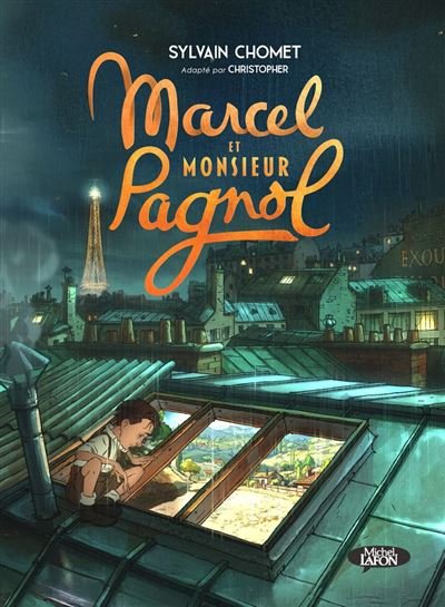 Marcel et Monsieur Pagnol, la bande dessinée du film - Sylvain Chomet - Michel Lafon - ebook (ePub) - Bande dessinée