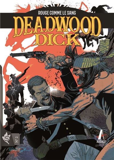 Deadwood Dick N°2 - Rouge comme le sang - Deadwood Dick - Swikie Editions - broché - Bande dessinée
