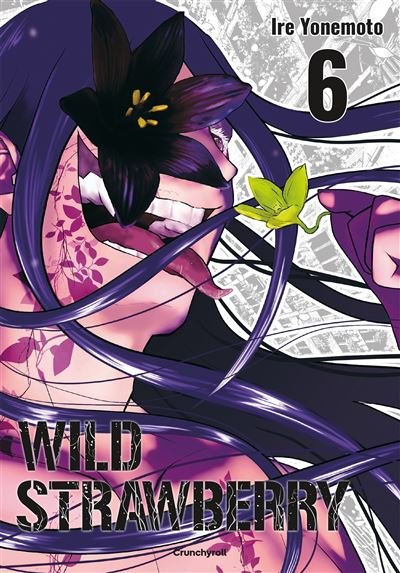 Wild Strawberry - T6 - Ire Yonemoto - Crunchyroll Kaze - broché - Manga