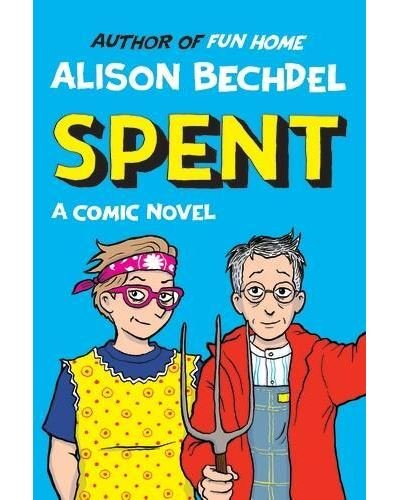 Alison Bechdel Spent /anglais