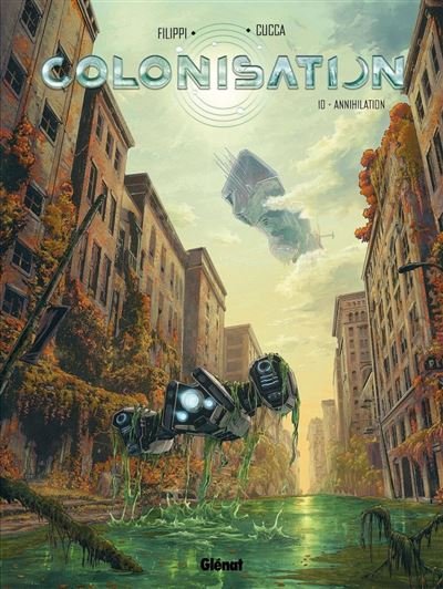 Colonisation - Tome 10 Annihilation - Denis-Pierre Filippi - Glénat bd - ebook (ePub illustré) - Bande dessinée