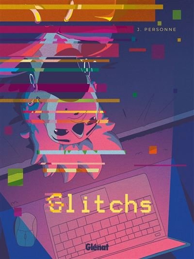 Glitchs - J. Personne - Glénat bd - ebook (ePub illustré) - Bande dessinée