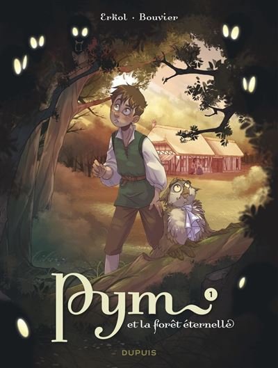 Pym et la forêt éternelle - Tome 1 - La nuit des hurleurs - Fuat Erkol - Dupuis - ebook (ePub) - Bande dessinée jeunesse
