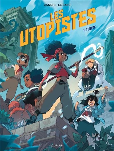Les Utopistes - Tome 1 - Tlaloc - Stefano Zanchi - Dupuis - ebook (ePub) - Bande dessinée jeunesse