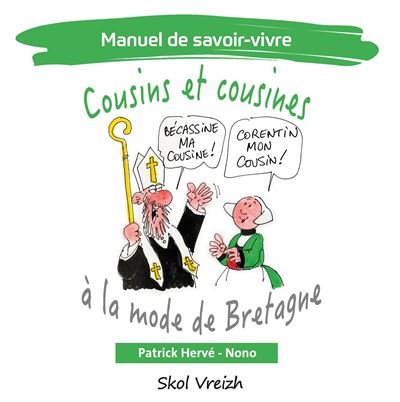 Cousins et cousines à la mode de Bretagne - Patrick Herve - Skol Vreizh - broché - Bande dessinée