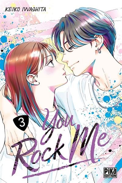 You Rock Me T03 - Keiko Iwashita - Pika - ebook (ePub illustré) - Manga
