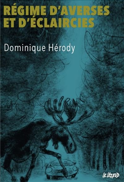 Régime d'averses et d'éclaircies - Dominique Hérody - Le Lezard - broché - Bande dessinée