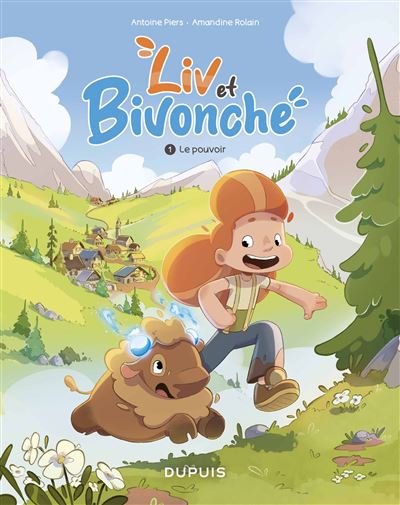 Liv et Bivonche - Tome 1 - Le pouvoir - Antoine Piers - Dupuis - broché - Bande dessinée jeunesse