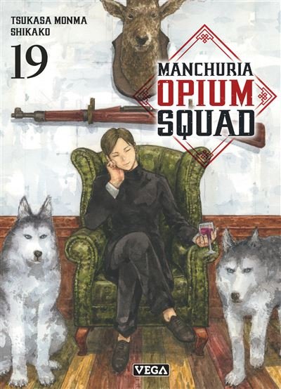 Manchuria Opium Squad - Tome 19 - Tsukasa Monma - Vega Dupuis - broché - Manga