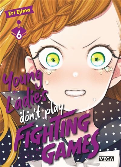 Young ladies don t play fighting games - Tome 6 - Eri Ejima - Vega Dupuis - broché - Manga