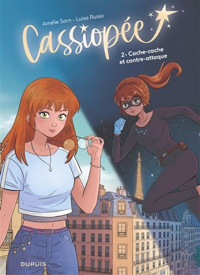 Cassiopée - Tome 2 - Cache-cache et contre-attaque - Amélie Sarn - Dupuis - cartonné - Bande dessinée jeunesse