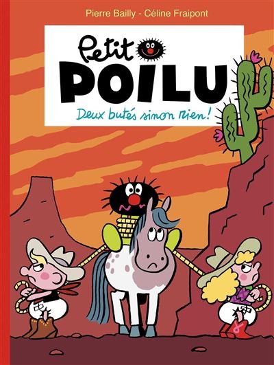 Petit Poilu - Tome 33 - Deux butés sinon rien ! - Céline Fraipont - Dupuis - cartonné - Bande dessinée jeunesse