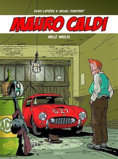 Mauro caldi - t1 - mille miglia Prix découverte - Michel Constant - Paquet Eds - cartonné - Bande dessinée